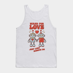 Cute Valentine's Day Gift: Two Robots in Love: Weird to Love Just Like Robots Do Tank Top